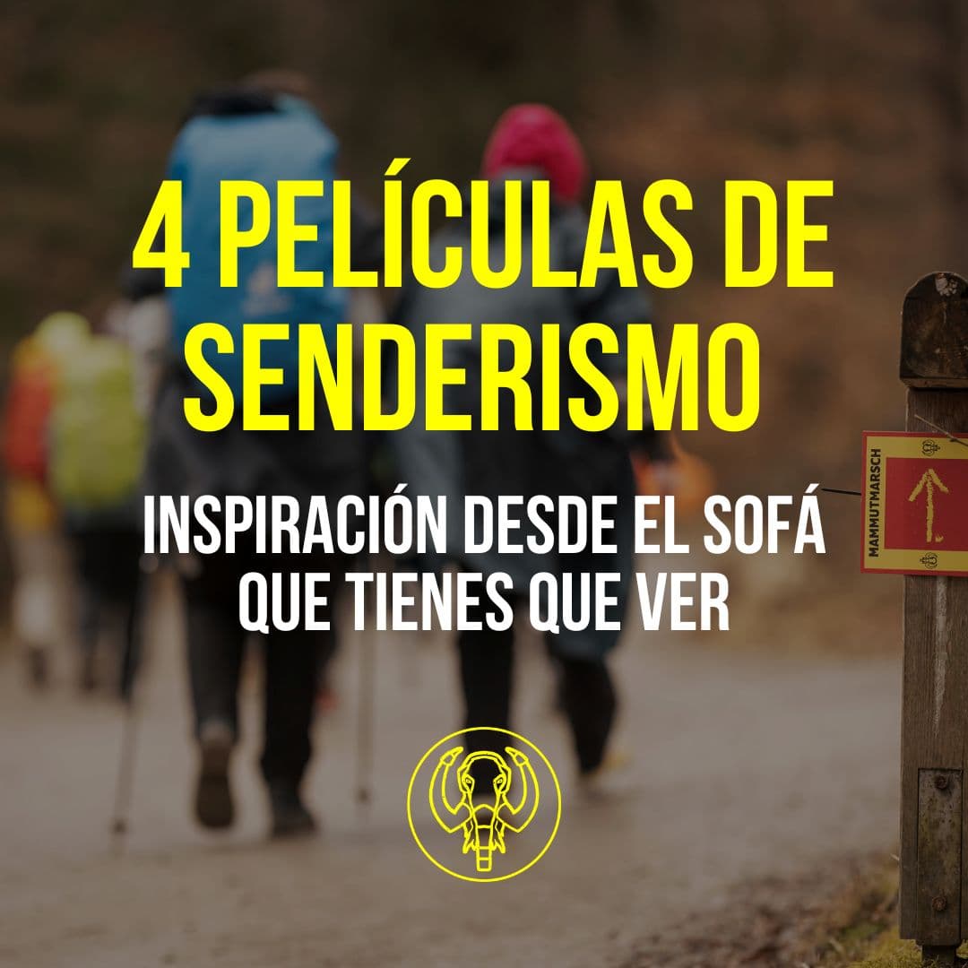 Inspiración desde el sofá: 4 películas de senderismo que tienes que ver
